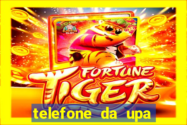 telefone da upa roberto santos